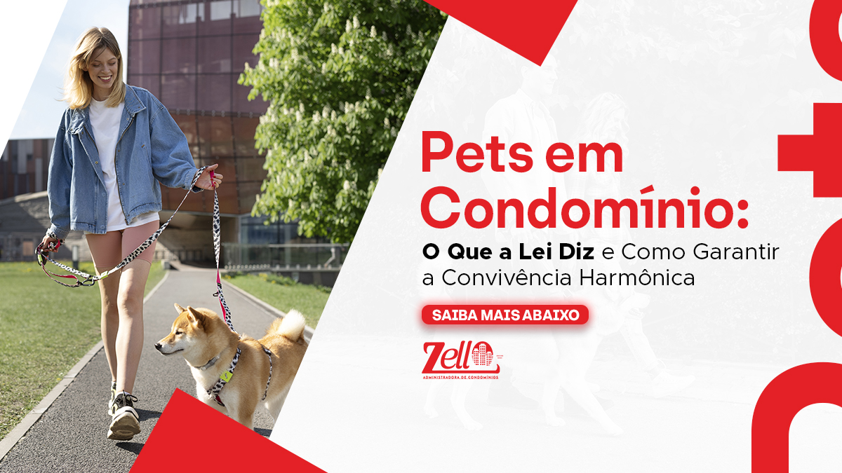 Leia mais sobre o artigo Pets em Condomínio: O Que a Lei Diz e Como Garantir a Convivência Harmônica